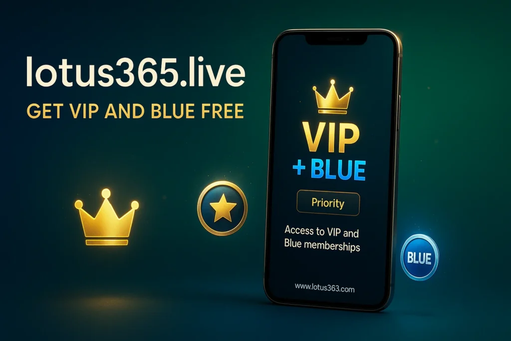lotus365.live VIP and Blue free access banner featuring smartphone with VIP and Blue membership screen, a gold crown, a blue badge, and glowing premium.